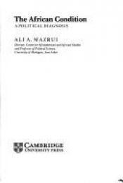 book cover of The African condition : a political diagnosis by Ali A. Mazrui
