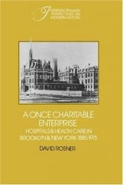 book cover of A Once Charitable Enterprise by David Rosner