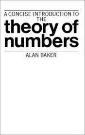 book cover of A Concise Introduction to the Theory of Numbers by Alan Baker