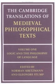 book cover of Cambridge Translations of Medieval Philosophical Texts Volume One: Logic and the Philosophy of Language by Norman (Ed) Kretzmann