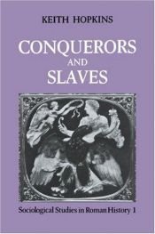 book cover of Conqueŕors and slaves by Keith Hopkins