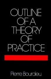 book cover of Outline of a theory of practice by Pierre Bourdieu
