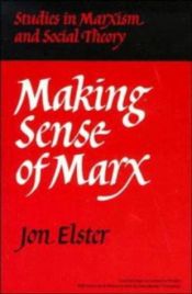 book cover of Making Sense of Marx (Studies in Marxism & Social Theory) (Studies in Marxism and Social Theory) by Jon Elster