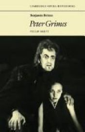 book cover of Peter Grimes: An opera in three acts and a prologue derived from the poem of George Crabbe by Benjamin Britten