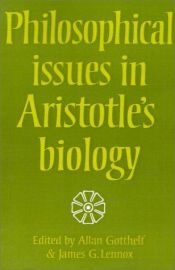 book cover of Philosophical issues in Aristotle's biology by Allan Gotthelf