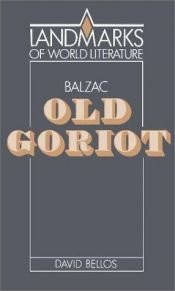 book cover of Honoré de Balzac, Old Goriot by David Bellos