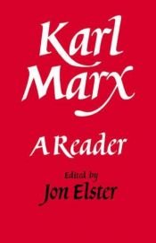 book cover of Karl Marx: A Reader (Volume 0) by Jon Elster