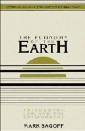 book cover of The Economy of the Earth: Philosophy, Law, and the Environment (Cambridge Studies in Philosophy and Public Policy) by Mark Sagoff
