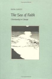 book cover of The sea of faith by Don Cupitt