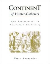 book cover of Continent of Hunter-Gatherers: New Perspectives in Australian Prehistory (Cambridge World Archaeology S.) by Harry Lourandos