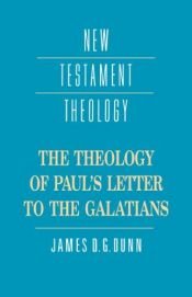 book cover of The Theology of Paul's Letter to the Galatians (New Testament Theology) by James Dunn
