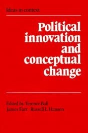 book cover of Political Innovation and Conceptual Change (Ideas in Context) by Terence Ball