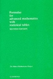 book cover of Formulae for Advanced Mathematics with Statistical Tables: Formulae for Advanced Mathematics with Statistical Tables (Sc by School Mathematics Project