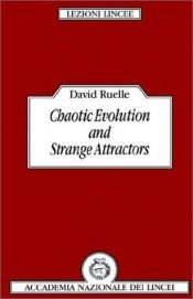 book cover of Chaotic evolution and strange attractors by David Ruelle