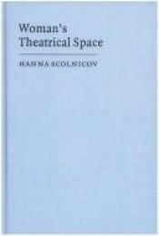 book cover of Woman's Theatrical Space by Hanna Scolnicov