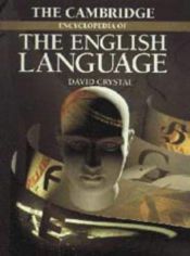 book cover of The Cambridge Encyclopedia of the English Language by Дэвид Кристал