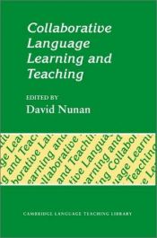 book cover of Collaborative language learning and teaching by David Nunan