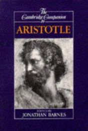 book cover of The Cambridge Companion to Aristotle by Jonathan Barnes