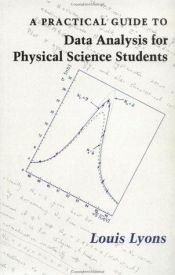 book cover of A practical guide to data analysis for physical science students by Louis Lyons