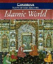 book cover of The Cambridge Illustrated History of the Islamic World by Ira M. Lapidus