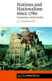 book cover of Nations and Nationalism Since 1780: Programme, Myth, Reality (Canto) by E. J. Hobsbawm