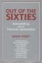 Out of the Sixties: Storytelling and the Vietnam Generation (Cambridge Studies in American Literature and Culture)