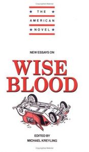 book cover of New Essays on Wise Blood (The American Novel) by Michael Kreyling