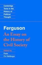 book cover of An Essay on the History of Civil Society by Adam Ferguson