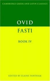 book cover of Fasti book IV, edited by Elaine Fantham by โอวิด
