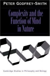 book cover of Complexity and the function of mind in nature by Peter Godfrey-Smith