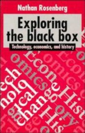book cover of Exploring the black box by Nathan Rosenberg