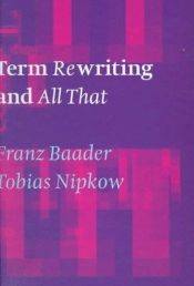 book cover of Term rewriting and all that by Franz Baader
