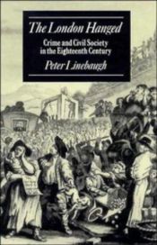 book cover of The London hanged by Peter Linebaugh