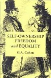 book cover of Self-Ownership, Freedom, and Equality (Studies in Marxism and Social Theory) by G. A. Cohen