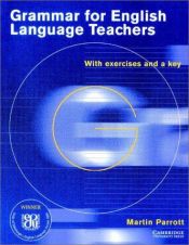 book cover of Grammar for English Language Teachers: With Exercises and a Key by Martin Parrott