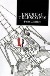 book cover of Unusual Telescopes by Peter L. Manly
