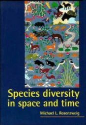 book cover of Species diversity in space and time by Michael L. Rosenzweig