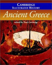 book cover of The Cambridge Illustrated History of Ancient Greece (Cambridge Illustrated Histories) (Cambridge Illustrated Histories) by Paul Cartledge