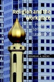 book cover of Religion and the Workplace by Douglas A. Hicks