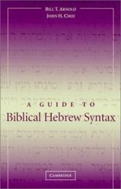 book cover of A Guide to Biblical Hebrew Syntax by Bill T. Arnold