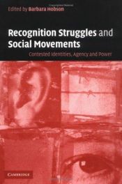 book cover of Recognition struggles and social movements : contested identities, agency and power by Barbara Hobson