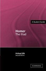 book cover of Homer: The Iliad (Landmarks of World Literature (New)) by M. S. Silk