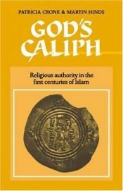 book cover of God's Caliph : Religious Authority in the First Centuries of Islam by Martin Hinds|Patricia Crone