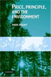 book cover of Price, Principle, and the Environment by Mark Sagoff