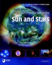 book cover of An Introduction to the Sun and Stars by Simon F. Green