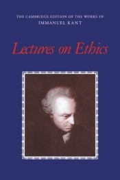 book cover of Lectures on Ethics (The Cambridge Edition of the Works of Immanuel Kant) by इमानुएल कांट