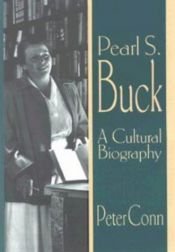 book cover of Pear S. Buck: A Cultural Biography by Peter Conn