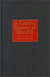book cover of A concise history of Brazil by Boris Fausto