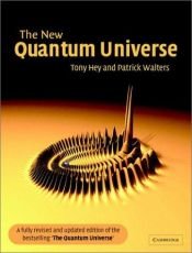 book cover of The New Quantum Universe by Tony Hey