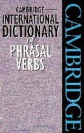 book cover of Cambridge International Dictionary of Phrasal Verbs (Dictionary) by Ayesha Jalal